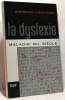 La dyslexie - maladie du siècle. Mucchielli Bourcier