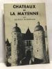 Chateaux de la Mayenne. Picquenard Georges
