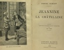 Jeannine la châtelaine --- illustré de 21 vignettes par Zier. Aubert Denise