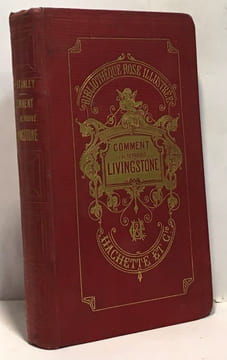 Comment j'ai retrouvé Livingstone voyage abrégé d'après la traduction de Mme H. Loreau par J. Belin-de Launay - contenant 16 vignettes et 1 carte - 2e ...