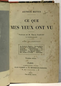 Ce que mes yeux ont vu - préface de M. Emile Faguet avec un portrait. Meyer Arthur
