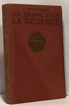 Un drame sous la régence. Bonhoure