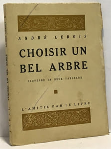 Choisir un bel arbre - proverbe en deux tableaux