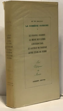 La comédie humaine - tome VI: le colonel Chabert + La messe de l'amitié + l'interdiction + le contrat de Mariage autre étude de Femme --- les ...