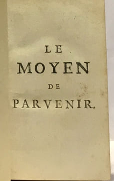 Le moyen de parvenir contenant la raison de tout ce qui a été eft et fera - dernière édition tome second. Collectif