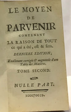 Le moyen de parvenir contenant la raison de tout ce qui a été eft et fera - dernière édition tome second. Collectif