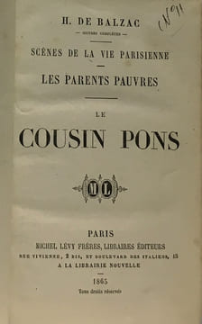 Les parents pauvres le cousin Pons - scènes de la vie parisienne+ une ténébreuse affaire scène de la vie politique --- 2 livres compilés dans un ...