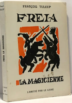 Freia la magicienne. Tuloup François