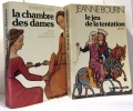 La chambre des dames (t.1) + Le jeu de la tentation (t.2) --- 2 volumes. Bourin Jeanne