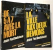 De 5 à 7 avec la mort + La ville aux deux démons --- 2 livres. Duchâteau A. P. (André Paul)