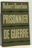 Prisonnier de guerre. Guerlain Robert