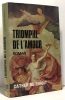 Triomphe de l'amour. Rihoit Catherine