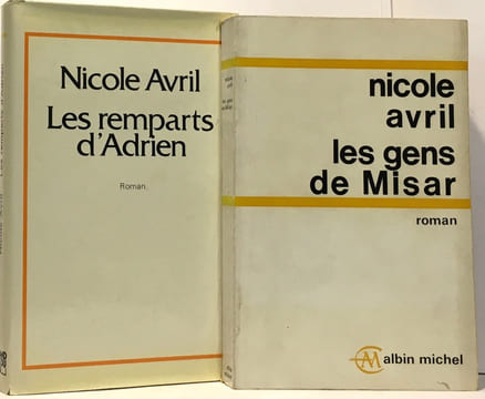 Les gens de Misar + Les remparts d'Adrien --- 2 livres. Nicole Avril