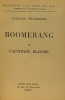 Boomerang - l?Australie blanche. Villeminot Jacques