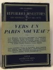 Vers un Paris nouveau? cahiers de la république des lettres. Espezel (directeur)