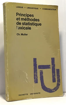 Principes et méthodes de statistique lexicale. Muller Charles