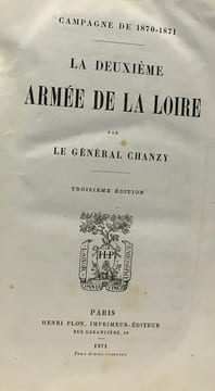 La deuxième armée de la Loire - 3e édition - campagne de 1870-1871. Chanzy Général