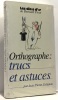 Orthographe : Trucs et astuces. Colignon Jean-Pierre