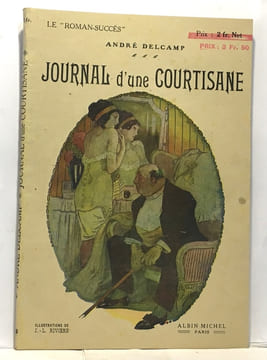 Journal d'une courtisane - le roman-succès. Delcamp André