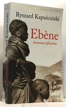 Ebène. Aventures africaines. Kapuscinski Ryszard