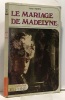Le Mariage de Madelyne (Collection Delphine). Innes Jean