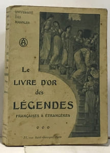 Le livre d'or des légendes françaises et étrangères