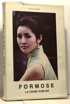 Formose la chine oubliée - photographies de Bertolisso. Ursel Pierre