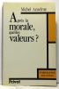 Après la morale quelles valeurs. Anselme Michel