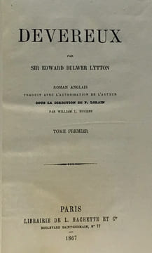8 romans en 15 volumes: Devereux + Ernest Maltravers + Eugène Aram + Pisitrate Caxton + Mon roman + Pelham + Qu'en fera-t-il? Le jour et la nuit. ...