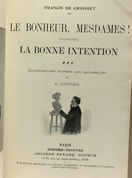 Compilation de pièce de théâtre début XXe dans un volume (voir description): Miquette et sa mère les sentiers de la vertu - Le bonheur mesdames! la ...