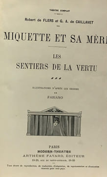 Compilation de pièce de théâtre début XXe dans un volume (voir description): Miquette et sa mère les sentiers de la vertu - Le bonheur mesdames! la ...