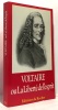 Voltaire ou La liberté de l'esprit. Collectif