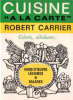 Cuisine " A la carte " colorés alléchants - Hors d'oeuvre légumes & salades. Carrier Robert