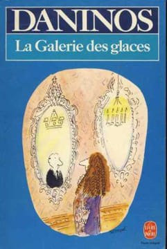 La Galerie Des Glaces Ou Les Caractères De Notre Temps. Daninos Pierre