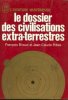 Le dossier des civilisations extra terrestres. Biraud François  Ribes Jean Claude