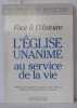 Face a l'histoire - L'église unanime au service de la vie. Documents Du Magistère