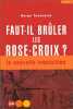 Faut-il brûler les Rose-Croix. Serge Toussaint