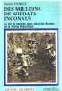 Des millions de soldats inconnus. La vie de tous les jours dans les armées de la IV° république. Carles Pierre