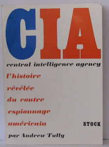 CIA central intelligence agency l'histoire révélée de contre espionnage américain