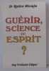 Guérir science ou esprit. Mbemba/Mathos Dr