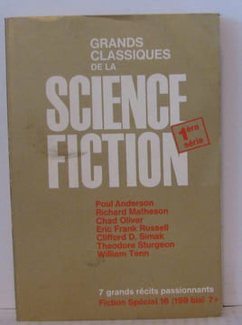 Grands classiques de la science-fiction 1ère série. Anderson Poul / Matheson Richard / Oliver Chad / Russell E.F./ Simak Clifford / Sturgeon T./ Tenn ...