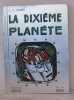 La dixième planète. Badet C.H