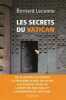 Les secrets du Vatican. Bernard Lecomte