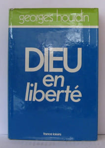 Dieu en liberté