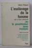 L'esclavage de la femme dans el monde contemporain ou le prostitution sans masque. Philippon Odette