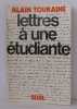 Lettres a une étudiante. Touraine Alain