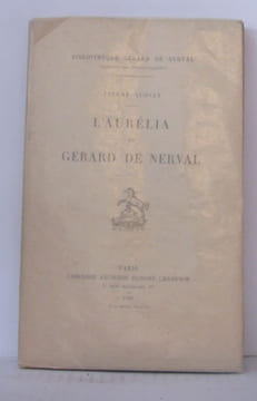 L'aurélia de gérard de nerval. Audiat Pierre