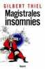 Magistrales insomnies. Thiel Gilbert