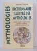 Dictionnaire illustré des mythologies. Philibert Myriam