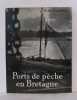 Ports de pêche en bretagne. Queffélec Henri